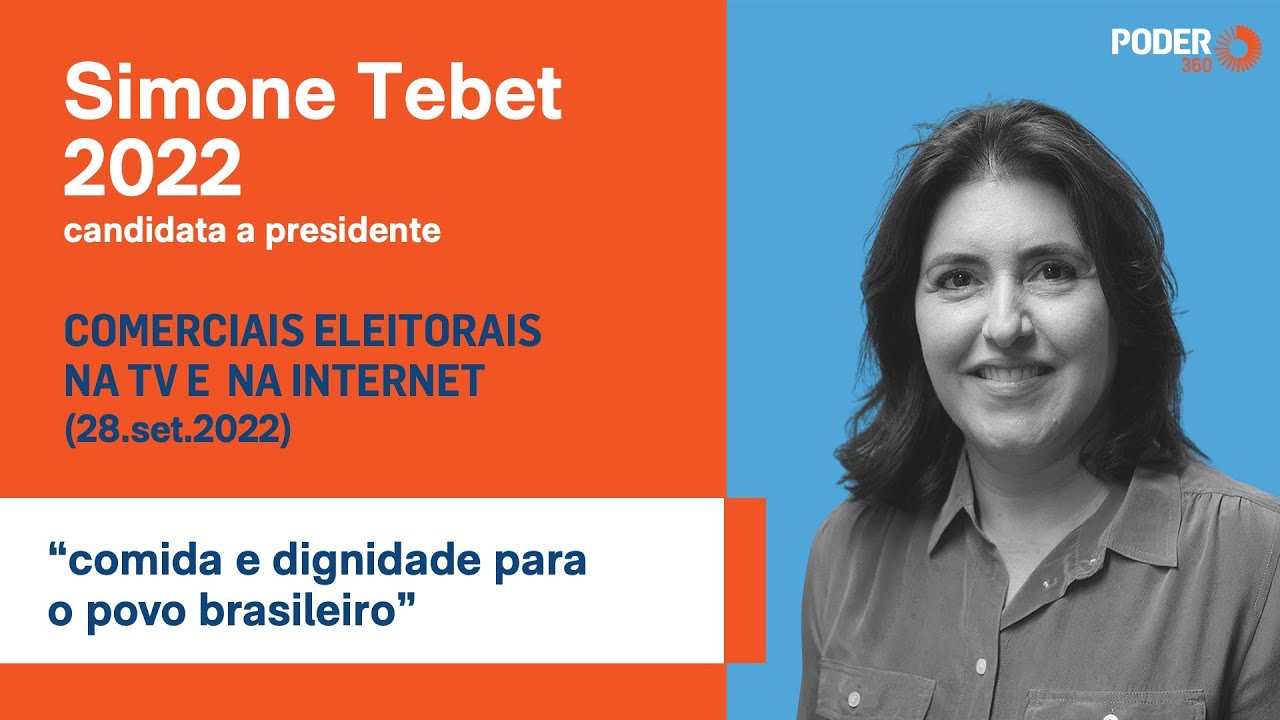 Simone Tebet (comercial 30seg. – TV): “comida e dignidade para o povo brasileiro” (28.set.2022)