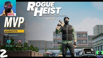 MPL Rogue Heist Gameplay Walkthrough Part 2- Heist Mode (Android & IOS)