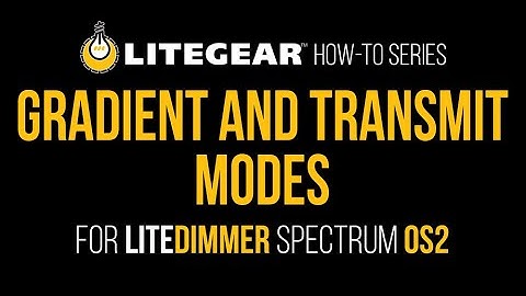 LiteGear How To - Transmit and Gradient Mode