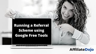 Running a Referral Scheme using Google Free Tools