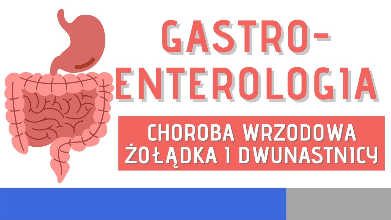 Choroba wrzodowa żołądka i dwunastnicy — Transcript