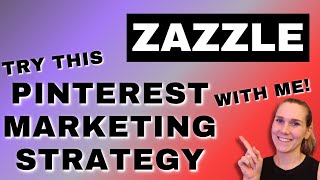 Try This New Pinterest Marketing Strategy for Zazzle | Zazzle Marketing Tutorial