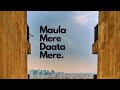 Maula mere daata mere  ujjwal kashyap  official  devotional song 2020