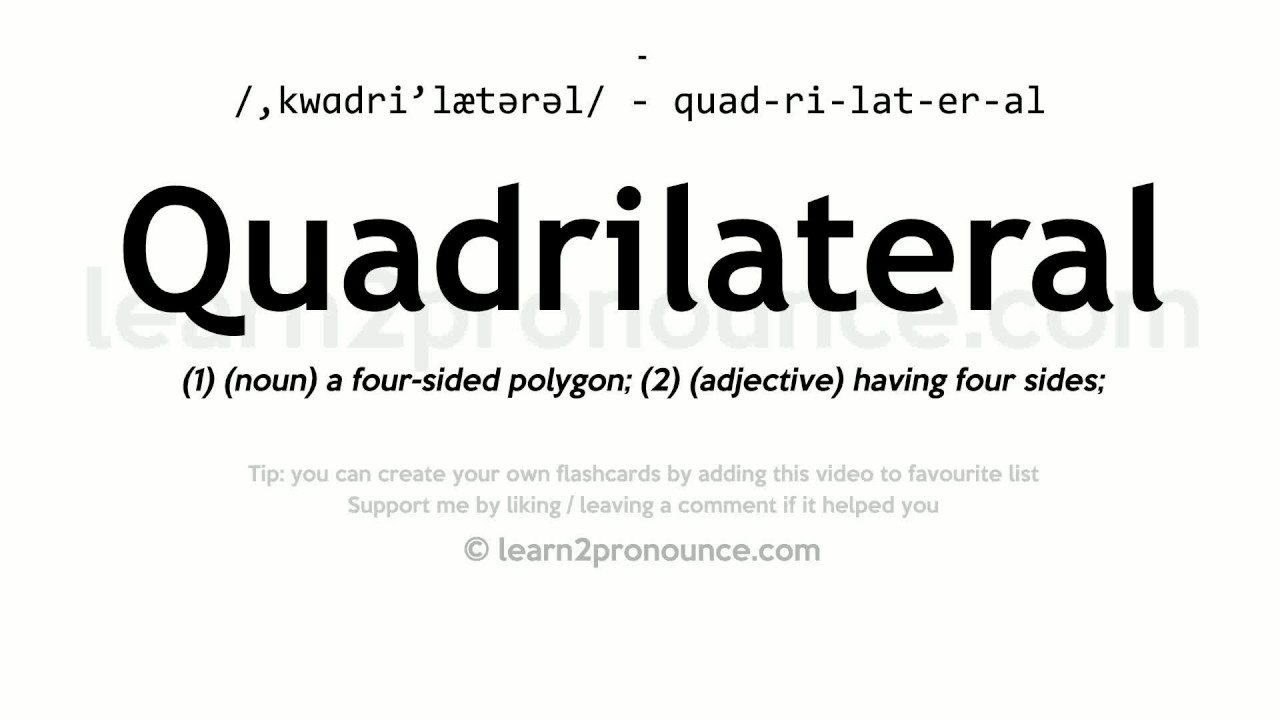 Pronunciation of Quadrilateral Definition of Quadrilateral YouTube
