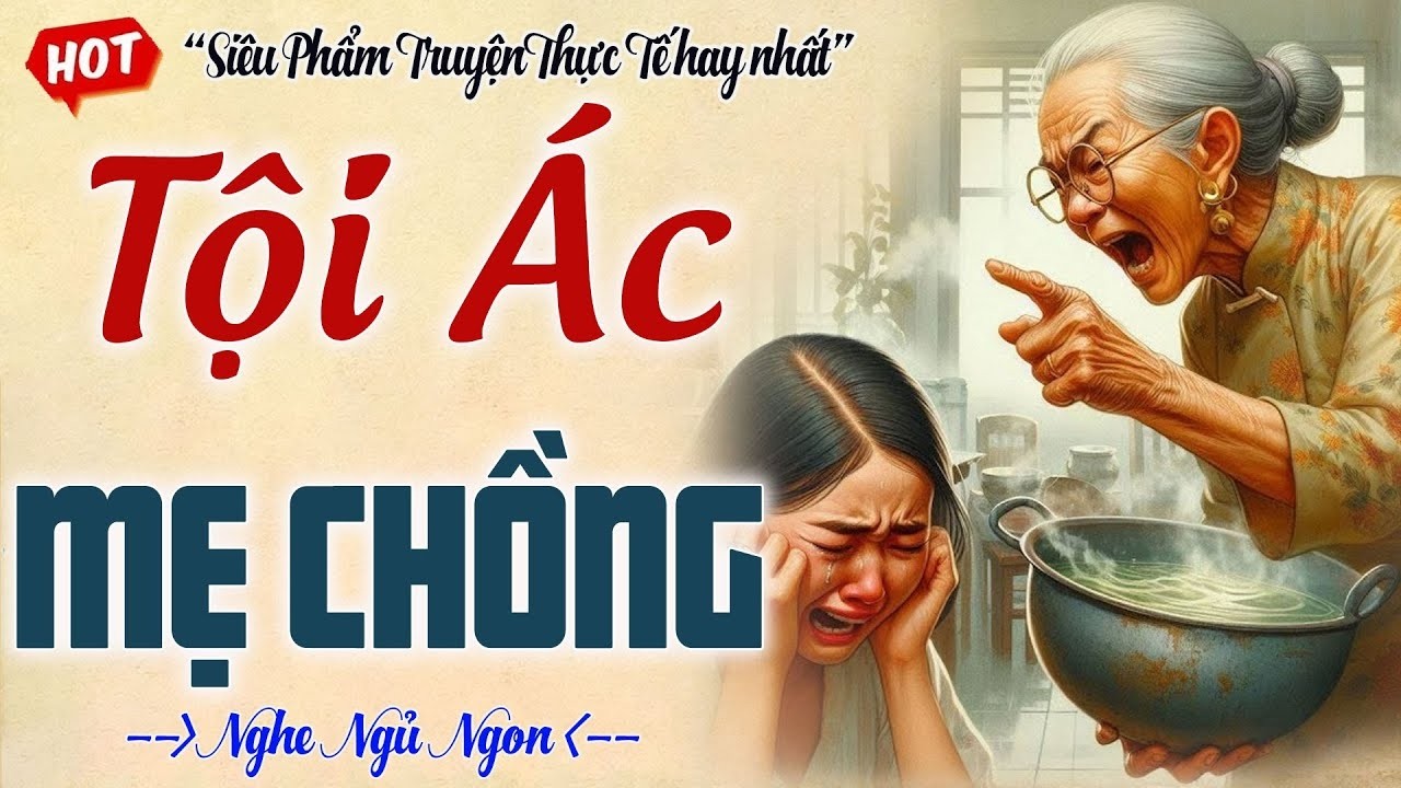 Cực hay! Truyện có thật: TỘI ÁC MẸ CHỒNG THẤT ĐỨC - GIẢ ĐIẾC TRỊ MẸ CHỒNG - Đọc truyện đêm khuya