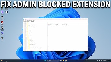 How To Fix Your Admin Has Blocked Extension, Cannot Enable or Disable Microsoft Edge Extensions