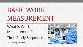 WHAT IS WORK MEASUREMENT