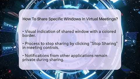 How To Share Specific Windows In Virtual Meetings? - Virtual Communication Hub
