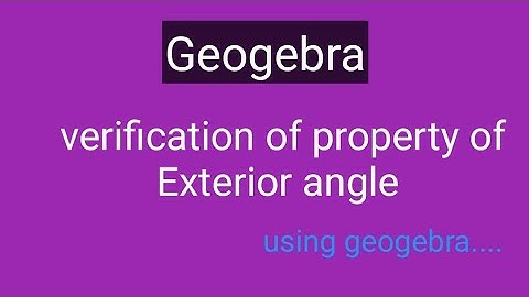 Geogebra - Property of exterior angle of a triangle - verification using Geogebra  #geogebra