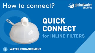 GWS | Quick Connect for Inline Filters