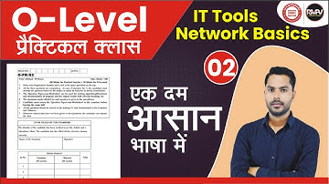 O Level Practical Class for M1-R5.1 | Day-02 | IT Tools and Network Basics Practical Class