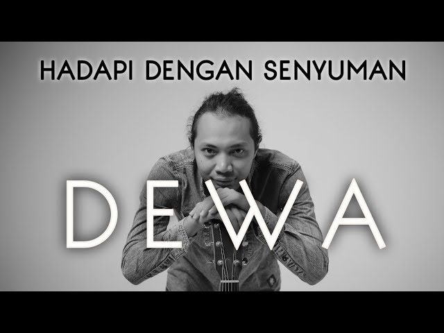 FELIX IRWAN | HADAPI DENGAN SENYUMAN - DEWA class=