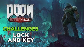 DOOM ETERNAL - LOCK AND KEY Challenge - PS4, XBOX, PC GUIDE