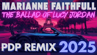 Marianne Faithfull - The Ballad Of Lucy Jordan (PDP Remix 2025)