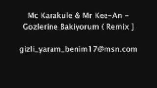 Mc Karakule  Mr Kee An   Gozlerine Bakiyorum  Remix  Resimi