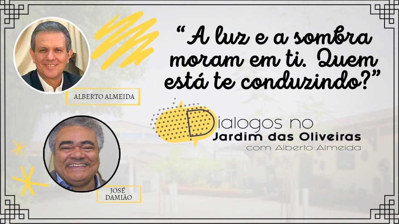 A LUZ E A SOMBRA MORAM EM TI. QUEM ESTÁ TE CONDUZINDO?  |  Alberto Ameida