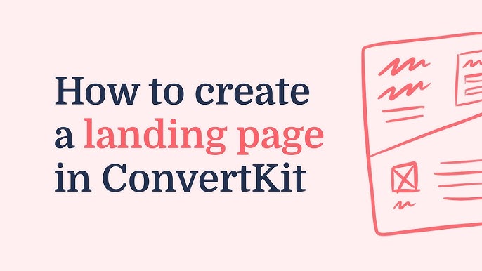 How to Create a Landing Page in Convertkit: Step-by-Step Guide