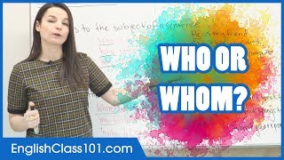 Who or Whom? How to use Relative Pronouns - Basic English Grammar