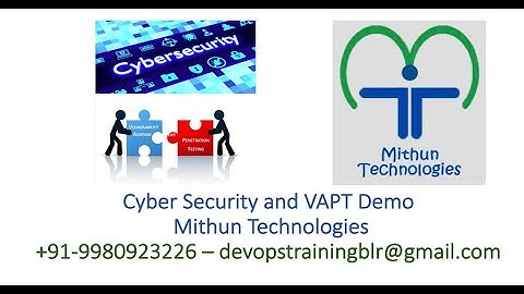 CyberSecurity and VAPT Demo - Mithun Technologies - 9980923226 - devopstrainingblr@gmail.com