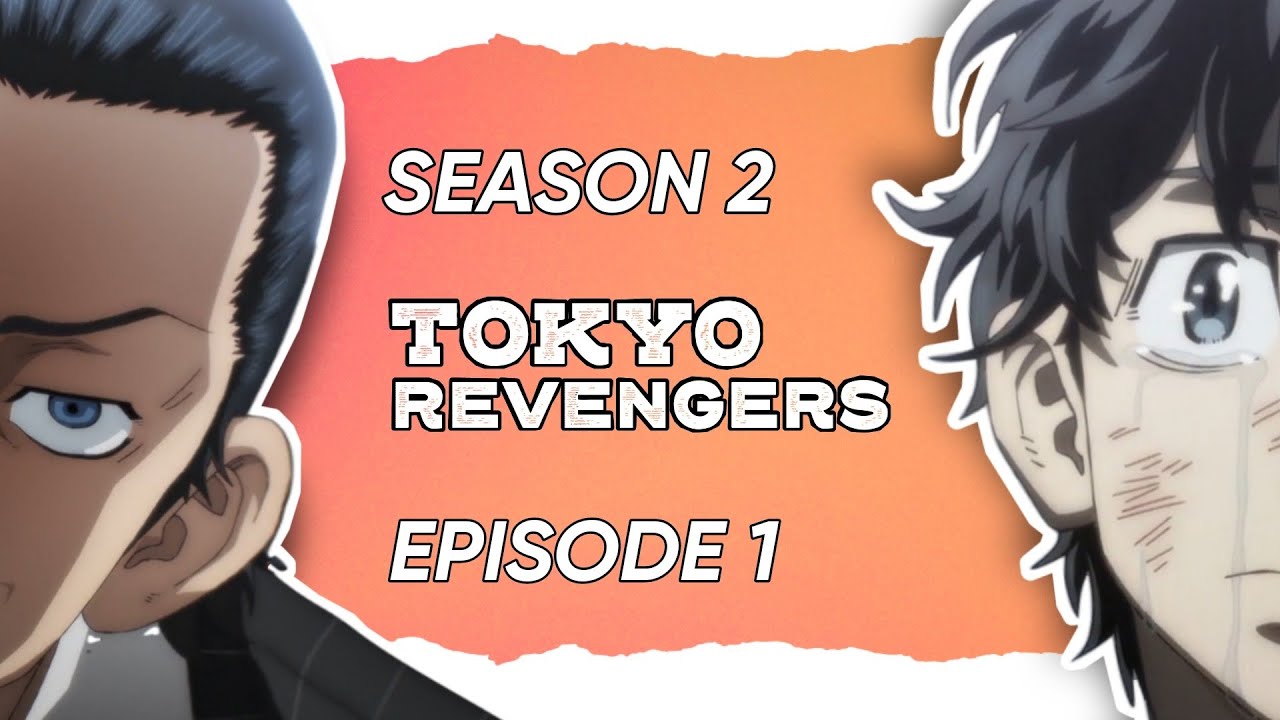 Tokyo Revengers season 2 episode 1.