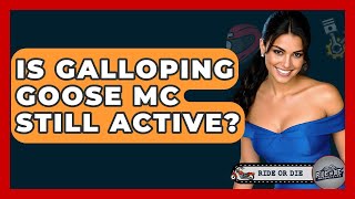 Is Galloping Goose MC Still Active? - Ride or Die Motorcycles