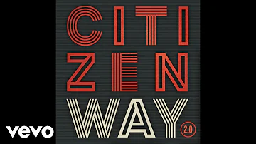 Citizen Way - Bigger (Audio)