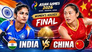 India vs China Women’s Hockey Final LIVE : Gold Medal Clash at Asian Games 2026