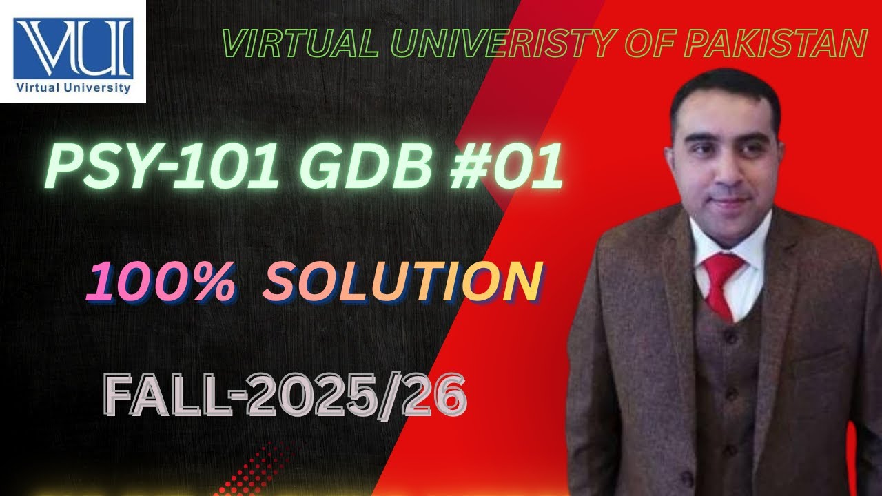 PSY-101 GDB NO:01 SOLUTION WITH CHANGING TIPS FALL 2025/26