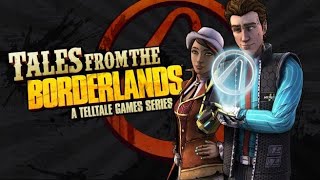 Tales From The Borderlands | Chapters 1 & 2
