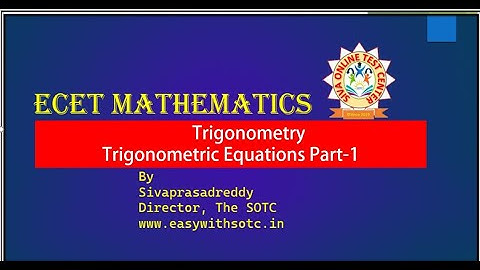 ECET-Trigonometry-Trigonometric Equations Part-1 by Sivaprasadreddy #SOTCEDU CID:22015