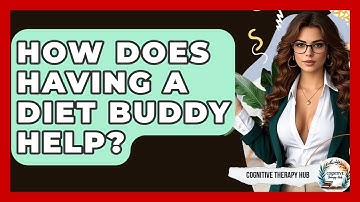 How Does Having A Diet Buddy Help? - Cognitive Therapy Hub