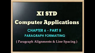XI STD COMPUTER APPLICATIONS || CHAPTER 6 || PART 2 || PARAGRAPH FORMATTING