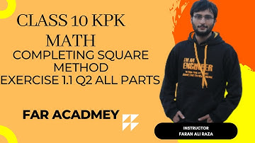 Class 10 KPK Math Ch 1 Ex 1.1 Q2 Completing Square Method All parts in Solved form