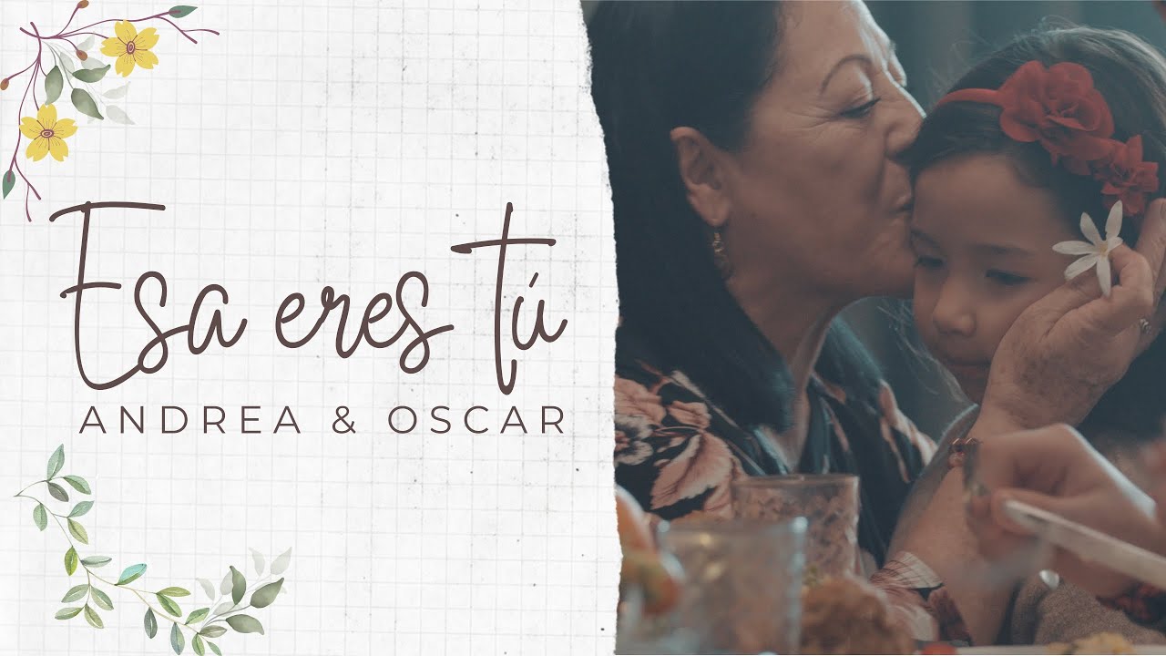 ESA ERES TÚ - Andrea & Oscar | Video oficial