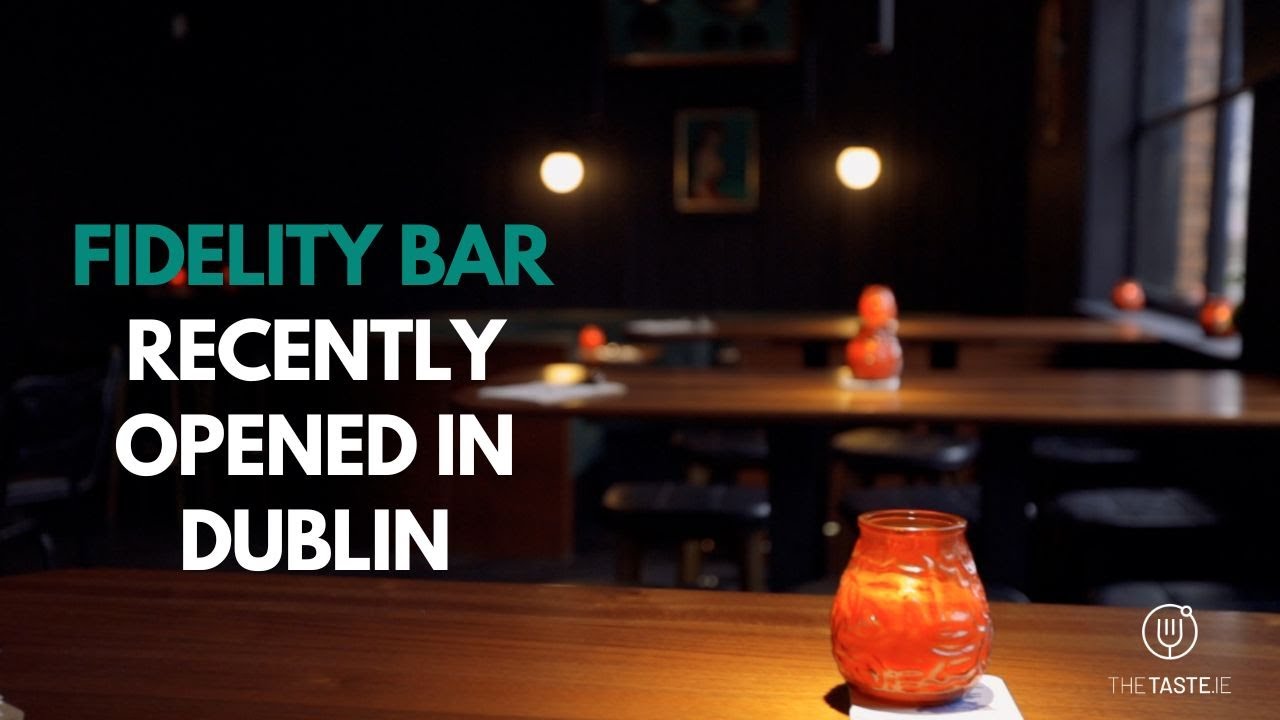 Fidelity Bar Dublin YouTube