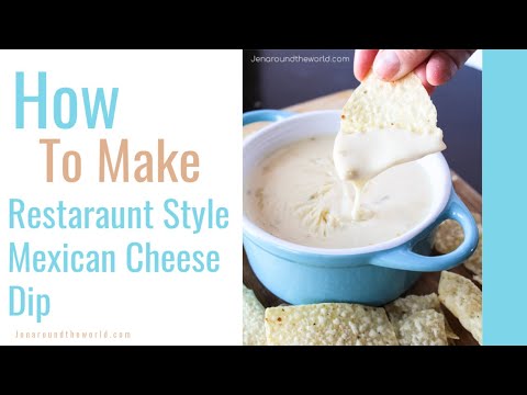 how-to-make-restaurant-style-mexican-cheese-dip