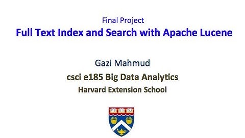 CSCI-E185 - Gazi Mahmud - Lucene Search Engine