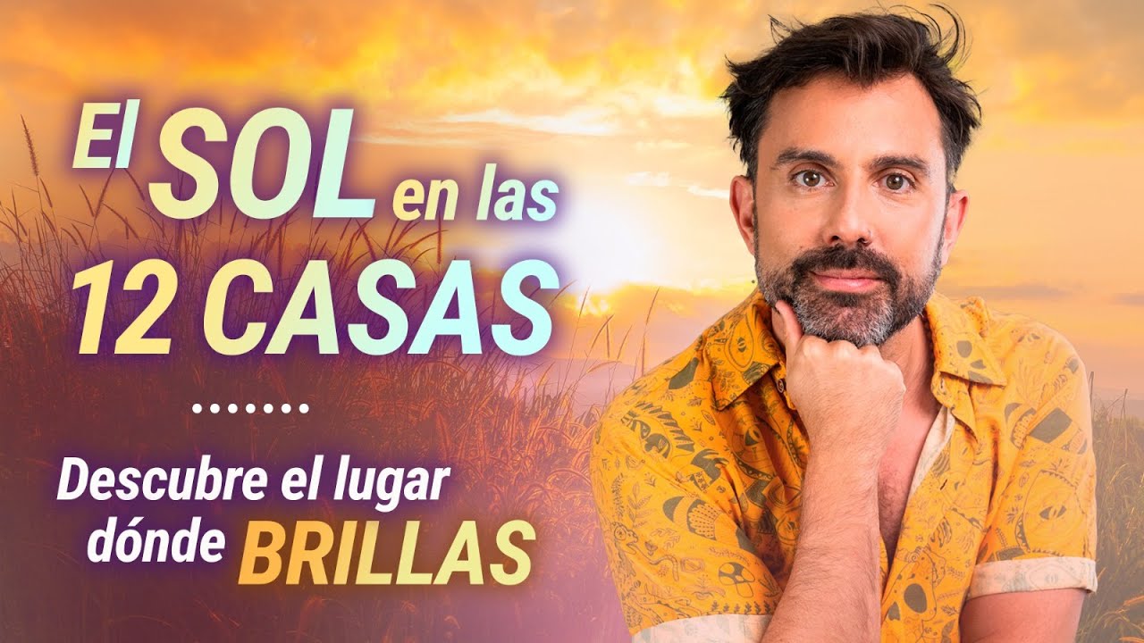 🌞 Conoce qué significa el Sol en las 12 Casas 🌈 ¡Descubre tu mayor potencial! - Astrología Evolutiva
