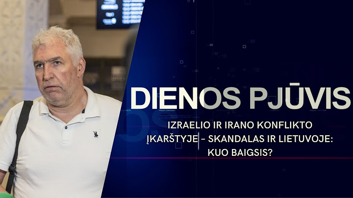 DIENOS PJŪVIS. Izraelio ir Irano konflikto įkarštyje – skandalas ir Lietuvoje: kuo baigsis?