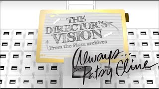 PlazaTV: The Director's Vision - Always...Patsy Cline