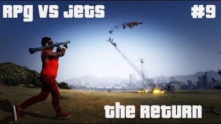 (GTA 5 Online) RPG vs Jets #9 | NO DEATHS