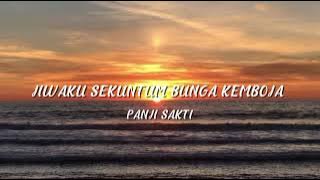 JIWAKU SEKUNTUM BUNGA KEMBOJA - panji sakti (lirik) #laguviral