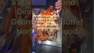 Please 🙏 Subscribe 🇺🇸 All you can Eat Gourmet City Buffet North Hollywood CA