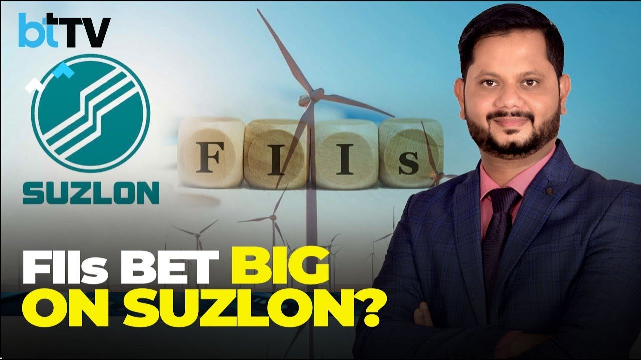 Why FIIs Are Increasing Exposure To Suzlon Energy | Suzlon Share Price