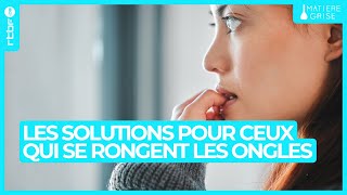 Onychophagie : les solutions pour arrêter de se ronger les ongles - Matière Grise