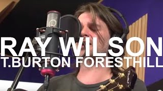 Ray Wilson - Follow Me Follow You on T.Burton Foresthill