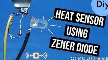 How to make heat sensor using zener diode DIY