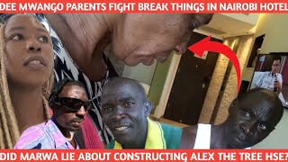 DEE MWANGO PARENTS FIGHT IN NAIROBI HOTEL ROOM ALEX SPILLS MARWA DIDN'T FULLY SPONSOR HOUSE PROJECT