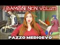 Ref:Ce27vy-KHw4 I bambini non voluti - pazzo medioevo