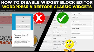 How to disable widget block editor of WordPress and Restore the Classic WordPress Widgets